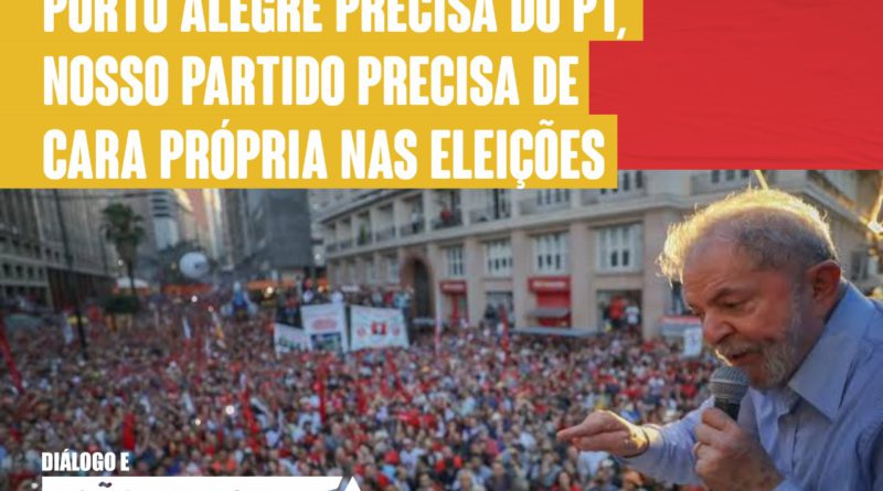 Porto Alegre precisa do PT