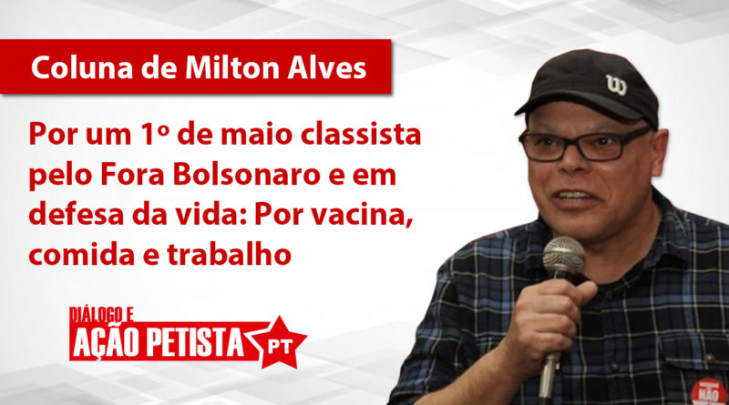 1º de maio - Milton Alves