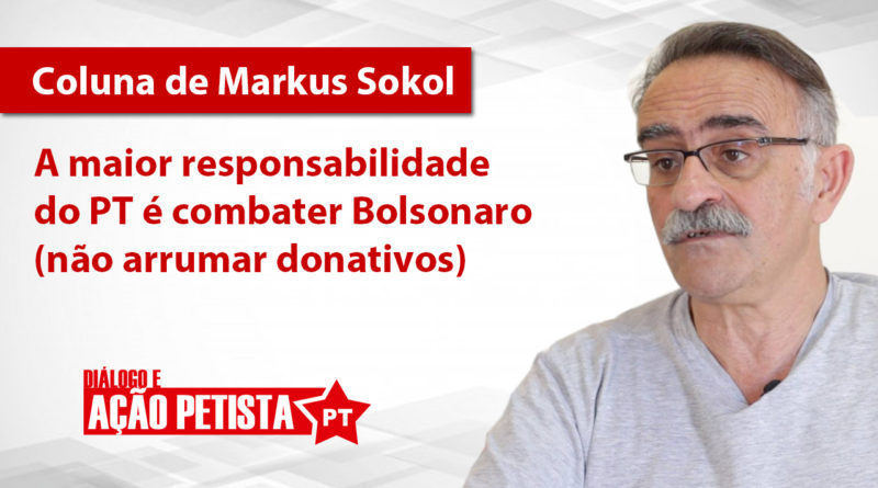 A maior responsabilidade do PT é combater Bolsonaro