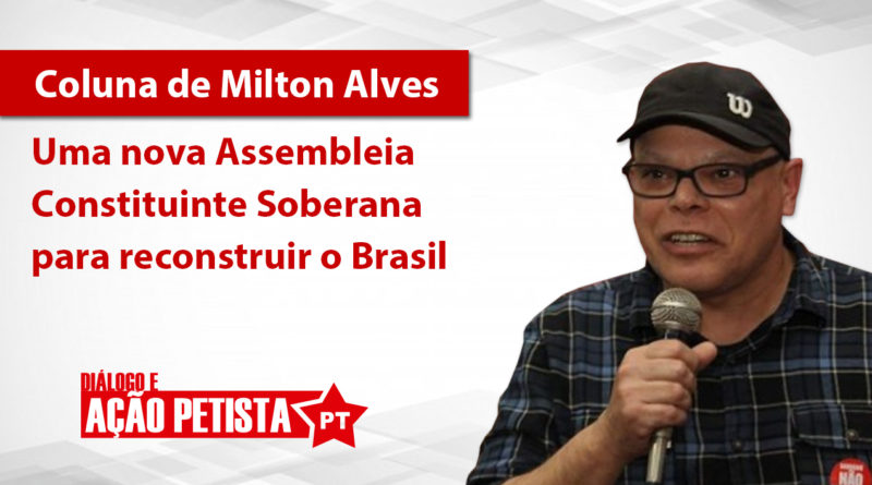 Milton Alves uma nova Constituinte