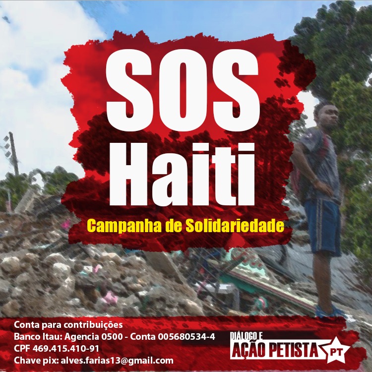 O Haiti foi devastado por dois terremotos e ainda enfrenta as consequências da ocupação militar de 13 anos, por tropas da ONU comandadas por generais brasileiros. É hora de intensificar a campanha de solidariedade respondendo ao apelo de nossos companheiros haitianos do Comitê Internacional de Ligação e Intercâmbio-CILI, ao qual o DAP é aderente.