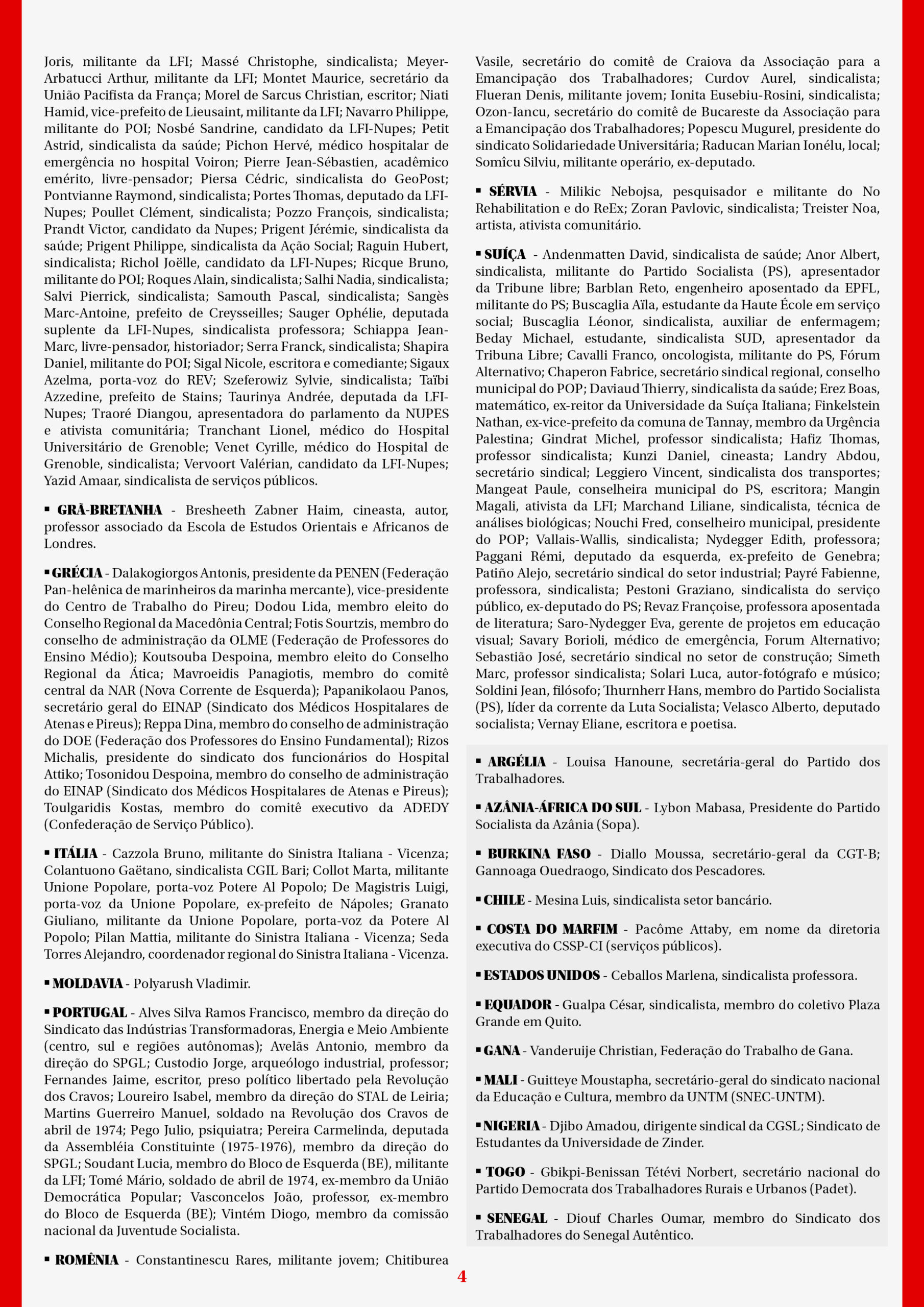 Assinaturas do Manifesto (continuação da França, Grã-Bretanha, Grécia, Itália, Moldavia, Portugal, Romênia, Sérvia, Suíça, Argélia, Azânia-Africa do Sul, Bukina Faso, Chile, Costa do Marfim, Estados Unidos, Equador, Gana, Mali, Nigéria, Togo, Senegal)